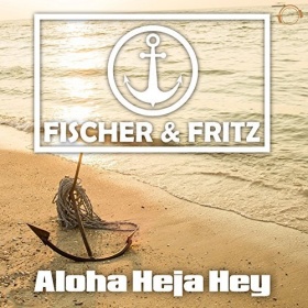 FISCHER & FRITZ - ALOHA HEJA HEY